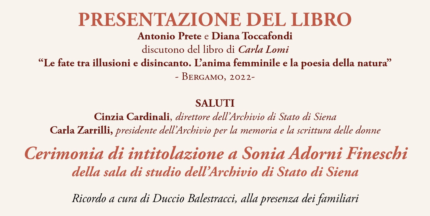 Una giornata dedicata all'universo femminile con l’intitolazione della sala di studio a Sonia Adorni Fineschi e la presentazione del volume di Carla Lomi “Le Fate tra illusioni e disincanto”